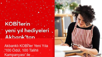 Akbanklı KOBİ’ler Yeni Yıla ‘100 Ödül, 100 Talihli Kampanyası’ ile Başlıyor